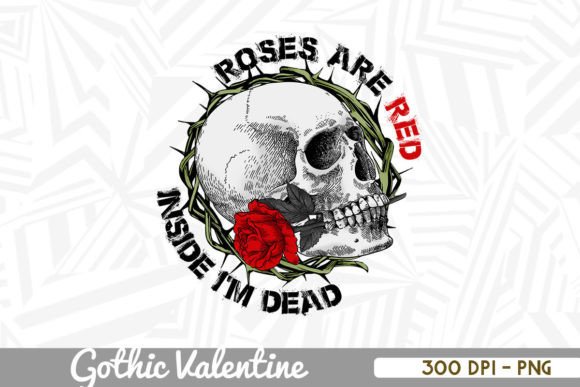 Roses Are Dead Inside I m Dead Graphics for Crafts